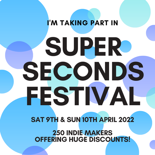 SUPER SECONDS FESTIVAL This weekend! 9th - 10th April 2022